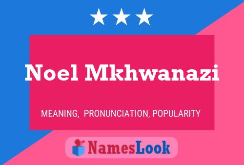 Noel Mkhwanazi 名字海报