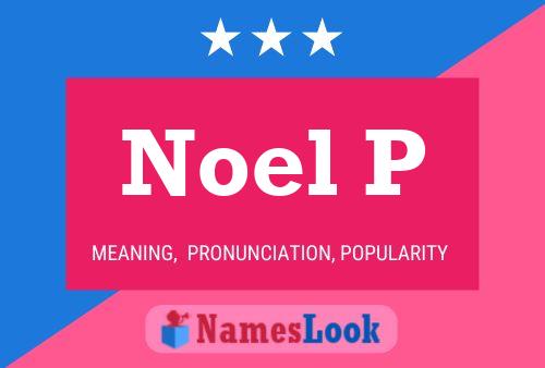 Noel P 名字海报