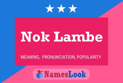 Nok Lambe 名字海报