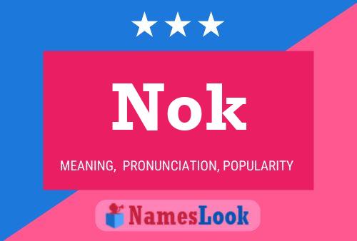 Nok 名字海报