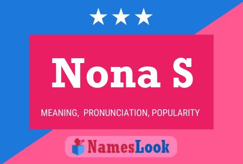 Nona S 名字海报