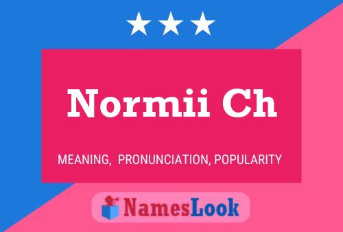 Normii Ch 名字海报