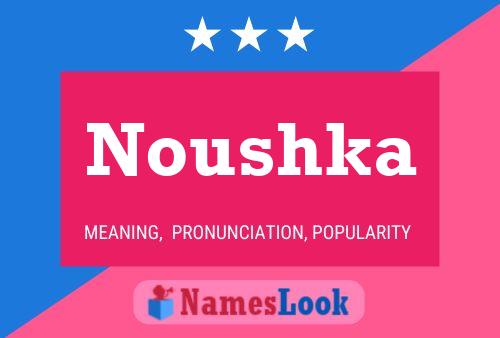 Noushka 名字海报