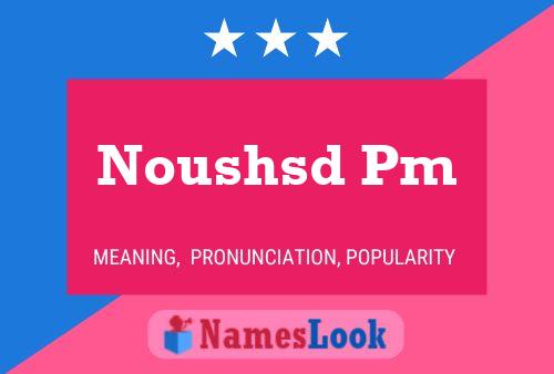 Noushsd Pm 名字海报