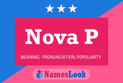 Nova P 名字海报