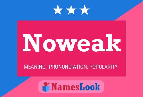 Noweak 名字海报