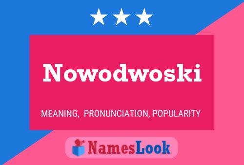 Nowodwoski 名字海报