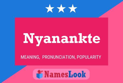 Nyanankte 名字海报