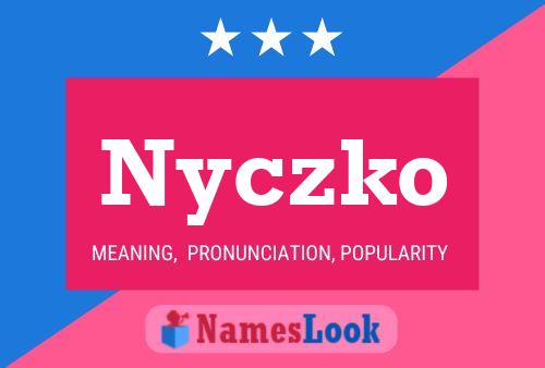 Nyczko 名字海报