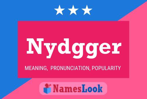 Nydgger 名字海报