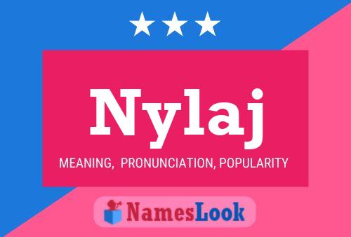 Nylaj 名字海报