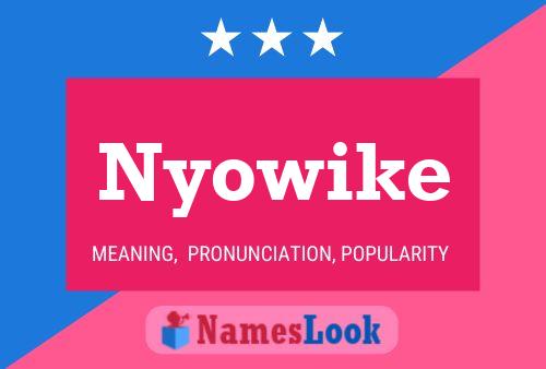 Nyowike 名字海报