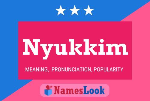 Nyukkim 名字海报