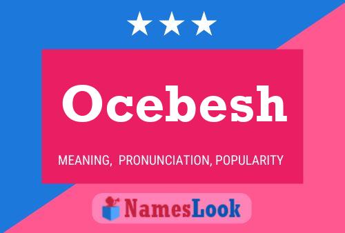 Ocebesh 名字海报