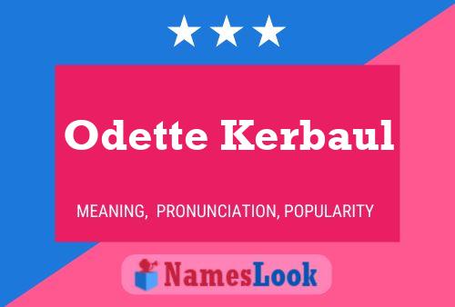 Odette Kerbaul 名字海报