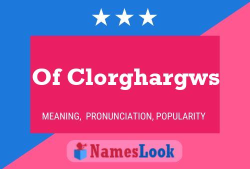 Of Clorghargws 名字海报