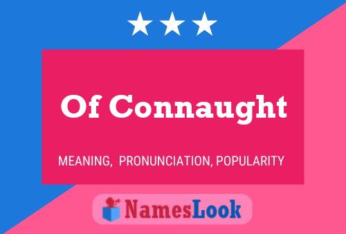 Of Connaught 名字海报