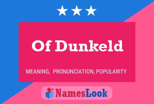 Of Dunkeld 名字海报