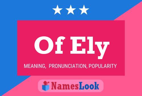 Of Ely 名字海报