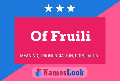 Of Fruili 名字海报