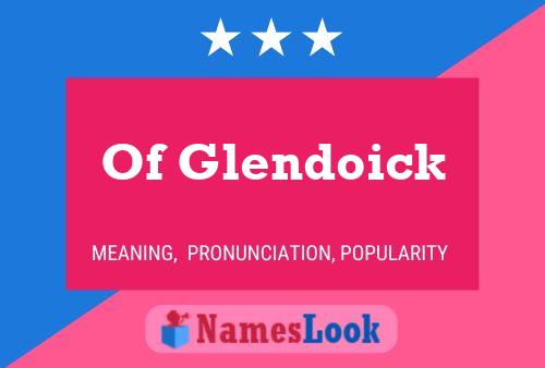 Of Glendoick 名字海报