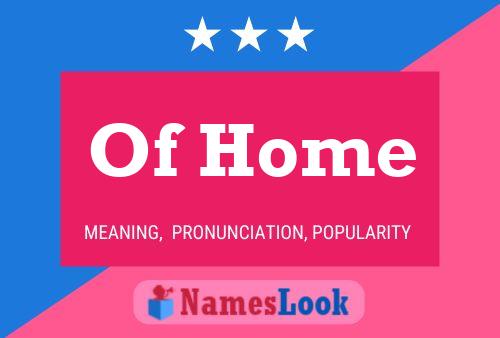 Of Home 名字海报