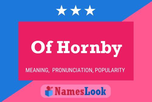 Of Hornby 名字海报