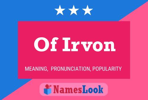 Of Irvon 名字海报