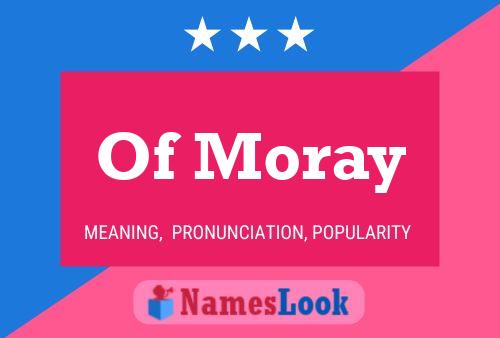 Of Moray 名字海报