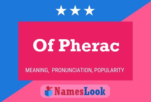 Of Pherac 名字海报