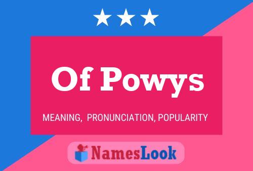 Of Powys 名字海报