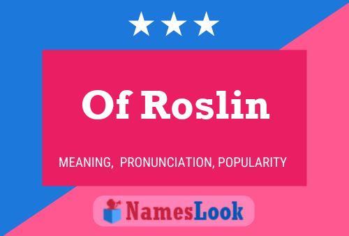 Of Roslin 名字海报