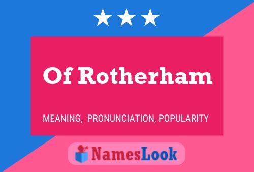 Of Rotherham 名字海报