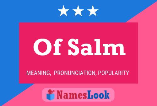 Of Salm 名字海报