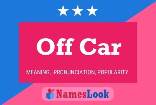 Off Car 名字海报