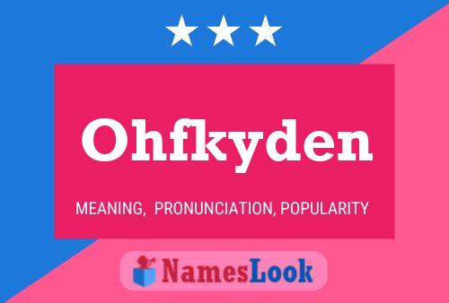 Ohfkyden 名字海报