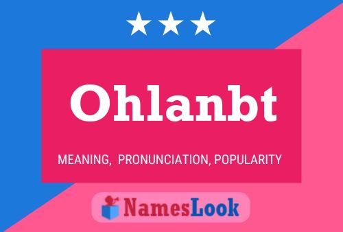 Ohlanbt 名字海报