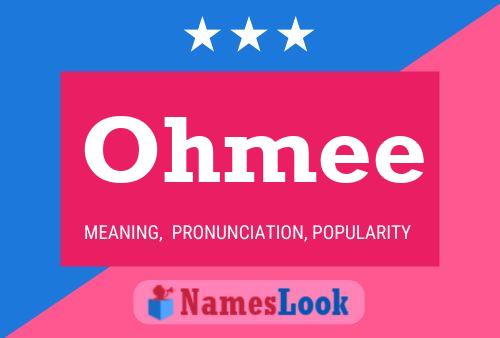 Ohmee 名字海报