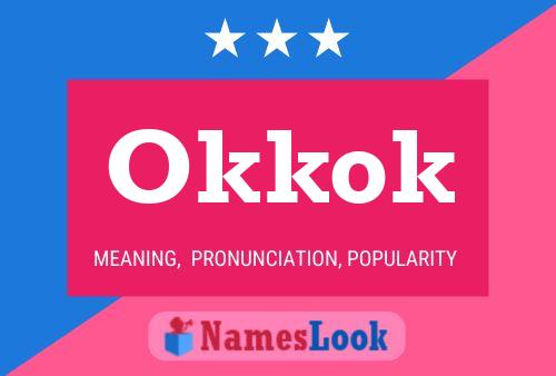 Okkok 名字海报