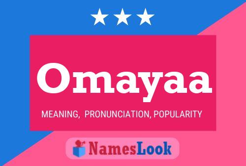 Omayaa 名字海报