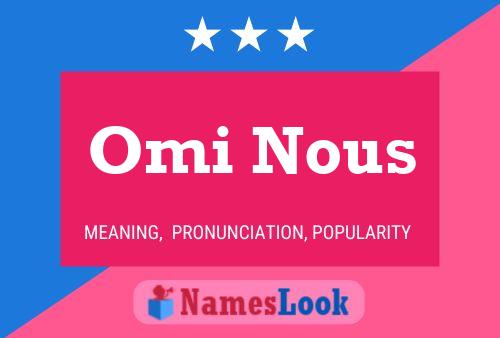 Omi Nous 名字海报