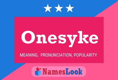 Onesyke 名字海报