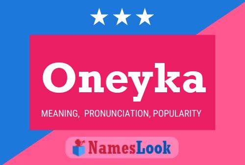 Oneyka 名字海报