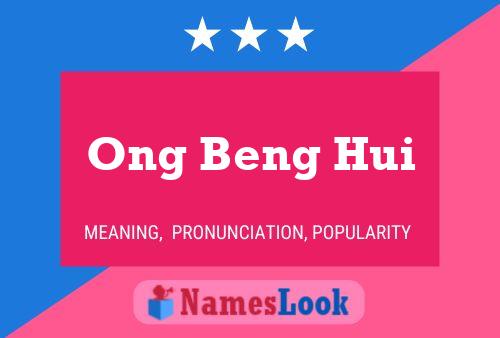 Ong Beng Hui 名字海报