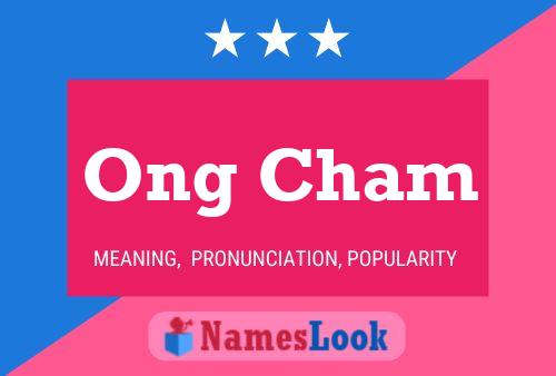 Ong Cham 名字海报