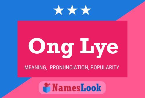 Ong Lye 名字海报