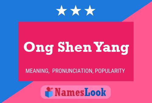 Ong Shen Yang 名字海报