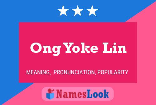 Ong Yoke Lin 名字海报