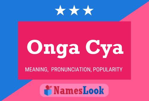 Onga Cya 名字海报