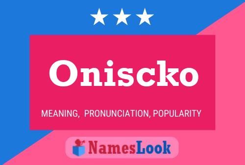 Oniscko 名字海报